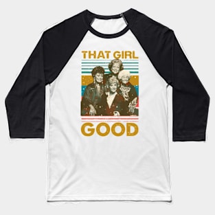 THAT GIRL GOOD Baseball T-Shirt